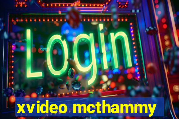 xvideo mcthammy